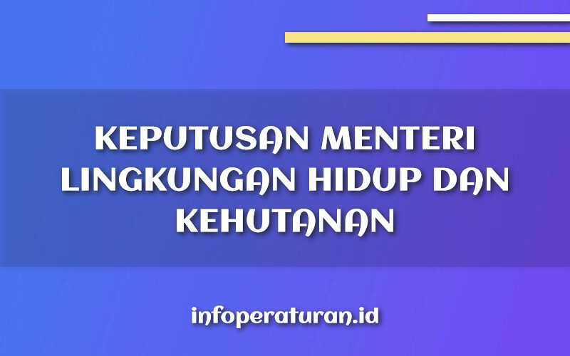Keputusan Menteri Lingkungan Hidup dan Kehutanan Nomor SK.1188/MENLHK/SETJEN/KUM.1/11/2022 Keputusan Menteri Lingkungan Hidup dan Kehutanan Nomor SK.1188/MENLHK/SETJEN/KUM.1/11/2022
