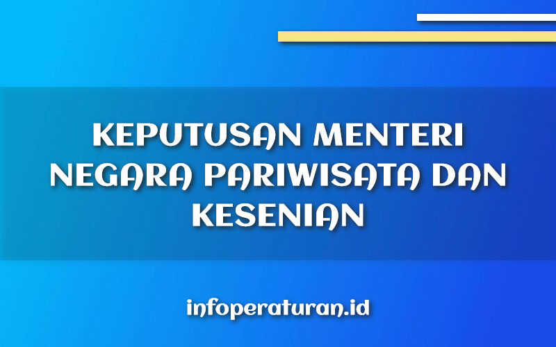 Keputusan Menteri Negara Pariwisata dan Kesenian Nomor KEP-07/MNPK/III/2000 Keputusan Menteri Negara Pariwisata dan Kesenian Nomor KEP-07/MNPK/III/2000